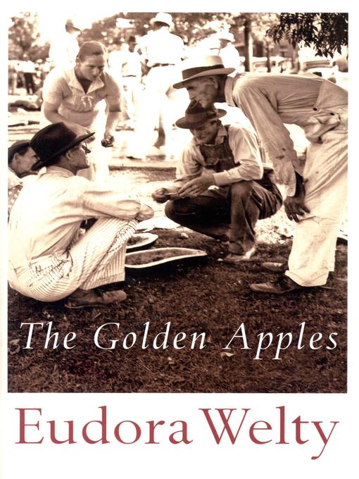 Title details for The Golden Apples by Eudora Welty - Available